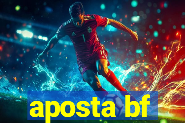 aposta bf